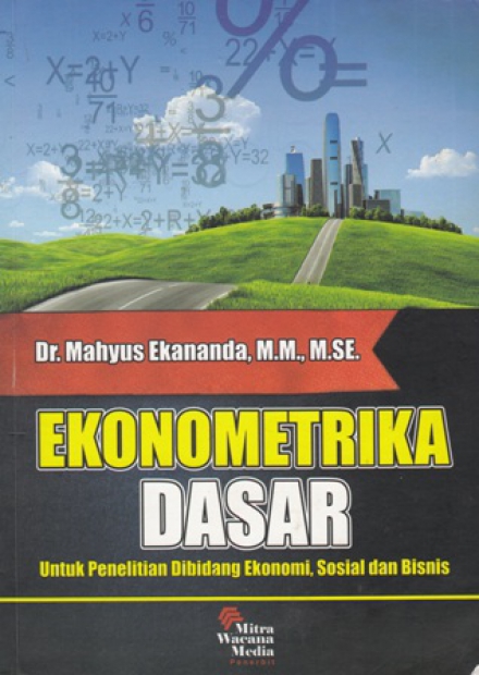 Ekonometrika Dasar Untuk Penelitian Di Bidang Ekonomi