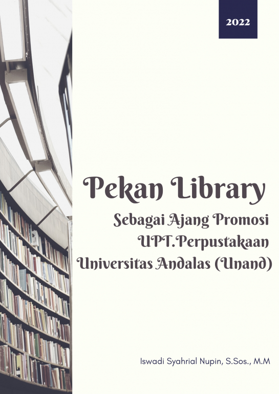 Pekan Library 2022 Sebagai Ajang Promosi UPT.Perpustakaan Universitas Andalas (Unand)