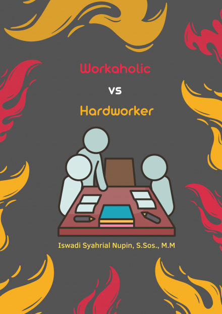 Workaholic vs Hardworker, dimanakah posisi Pustakawan ?